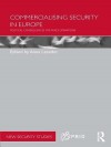 Commercialising Security (PRIO New Security Studies) - Anna Leander