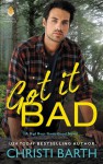 Got It Bad - Christi Barth