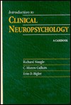 Introduction to Clinical Neuropsychology: A Casebook - Richard I. Naugle, Erin D. Bigler