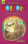 The Shadow Man (Little Horrors) - Shoo Rayner