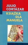 Książka dla Manuela - Julio Cortázar