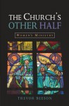 The Church's Other Half: Women's Ministry - Trevor Beeson