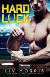 Hard Luck - Liv Morris