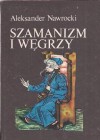 Szamanizm i Węgrzy - Aleksander Nawrocki