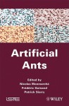 Artificial Ants: From Collective Intelligence to Real-Life Optimization and Beyond - Nicolas Monmarché