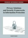 Privacy Solutions and Security Frameworks in Information Protection - Hamid R. Nemati