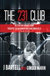 The 231 Club: My Ten Year Journey From Therapist to CIA Courier and Sanctioned Kills - A True Story - J Bartell, Ginger Marin