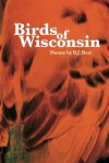 Birds of Wisconsin - B.J. Best