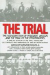 The Trial: The Assassination of President Lincoln and the Trial of the Conspirators - Edward Steers Jr.