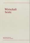 Wirtschaft heute - Bundeszentrale für politische Bildung