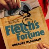 Fletch's Fortune (Fletch #3) - Dan John Miller, Gregory McDonald