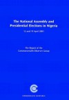 The National Assembly and Presidential Elections in Nigeria: 12 and 19 April 2003 - Commonwealth Secretariat