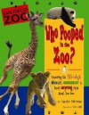 Who Pooped in the Zoo? San Diego Zoo: Exploring the Weirdest, Wackiest, Grossest, and Most Surprising Facts About Zoo Poop (Farcountry Explorer Books) - Caroline Patterson