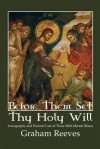 Before Them Set They Holy Will - Graham Reeves