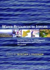 Water Resources in Jordan: Evolving Policies for Development, the Environment, and Conflict Resolution - Munther J. Haddadin