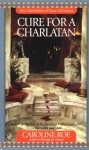 Cure for a Charlatan - Caroline Roe