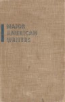 Major American Writers - Howard Mumford Jones, Ernest E. Leisy