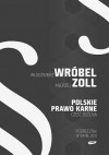 Polskie Prawo Karne. Część Ogólna - Włodzimierz Wróbel, Andrzej Zoll