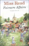 Fairacre Affairs: Omnibus - Miss Read