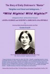 The Story of Emily Dickinson's Master: "WILD NIGHTS! WILD NIGHTS!": Emily Dickinson: Lover of Science & Scientist in Dark Days of the Republic - Daniela Gioseffi