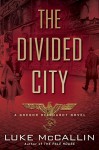 The Divided City (A Gregor Reinhardt Novel) - Luke McCallin