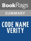 Code Name Verity by Elizabeth E. Wein l Summary & Study Guide - BookRags