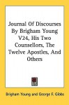 Journal of Discourses by Brigham Young V24, His Two Counsellors, the Twelve Apostles, and Others - Brigham Young