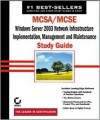 McSa/MCSE: Windows Server 2003 Network Infrastructure, Implementation, Management and Maintenance Study Guide: Exam 70-291 - Michael Chacon, Paul E. Robichaux