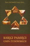 Księgi pamięci gmin żydowskich - Monika Adamczyk-Garbowska, Kopciowski Adam, Andrzej Trzciński