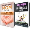 Mom's Guide Box Set: Tips and Advice to First Time Mom's on Being Organized and Being a Super Mom! (Household Hacks and Organized Life) - Vanessa Riley, Sarah Benson