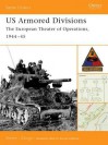 US Armored Divisions: The European Theater of Operations, 1944-45 - Steven Zaloga