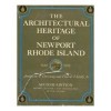 Architectural Heritage Of Newport - Antoinette F. Downing, Vincent J Scully