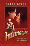 Intimacies: Secrets of Love, Sex & Romance - Karen Kreps