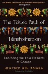 The Toltec Path of Transformation: Embracing the Four Elements of Change - Heather Ash Amara, Vicki Noble