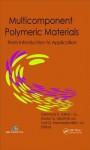 Multicomponent Polymeric Materials: From Introduction to Application - Gennady E. Zaikov, Nodar G. Lekishvili, Yurii J. Medvedevskikh