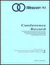 Wescon/93 Conference Record: Moscone Convention Center San Francisco, California September 28-30, 1993 - Institute of Electrical and Electronics Engineers, Inc.