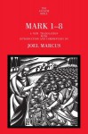 Mark 1-8: A New Translation with Introduction and Commentary - Joel Marcus