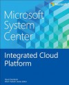 Microsoft System Center: Managing Servers with System Center - Mitch Tulloch