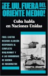 EE.UU. fuera del Oriente Medio! - Ricardo Alarcon, Fidel Castro