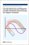 Circular Dichroism and Magnetic Circular Dichroism Spectroscopy for Organic Chemists - Nagao Kobayashi, Atsuya Muranaka, John Mack