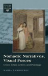 Nomadic Narratives, Visual Forces: Gwen John's Letters and Paintings - Maria Tamboukou