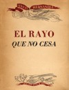 El rayo que no cesa - Miguel Hernández