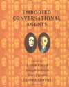 Embodied Conversational Agents - Justine Cassell, Joseph Sullivan, Scott Prevost, Elizabeth F. Churchill