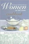 Women on the Move Cookbook: Featuring Celebrities' Recipes - Kathleen Jackson