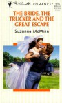 The Bride, the Trucker and the Great Escape - Suzanne McMinn