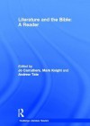 Literature and the Bible: A Reader - Jo Carruthers, Mark Knight, Andrew Tate