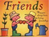 Friends Gift Book: May you always have loving friendships (Keep Coming Back Books) - Meiji Stewart, David Blaisdell