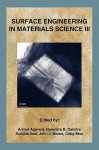 Surface Engineering in Materials Science III - Arvind Agarwal, Sudipta Seal, Narendra B. Dahotre