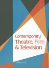 Contemporary Theatre, Film and Television, Volume 111 - Thomas Riggs