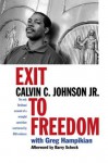 Exit to Freedom - Calvin C. Johnson Jr., Greg Hampikian, Calvin C. Johnson, Barry Scheck